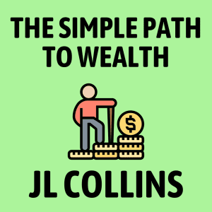 The Simple Path to Wealth Summary