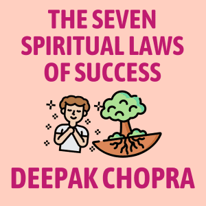 The Seven Spiritual Laws of Success Summary