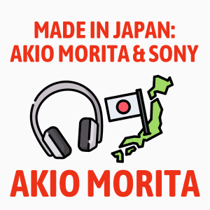 Made in Japan: Akio Morita and Sony Cover