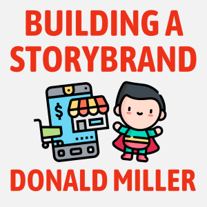 Building a StoryBrand Summary