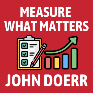 Measure What Matters Summary